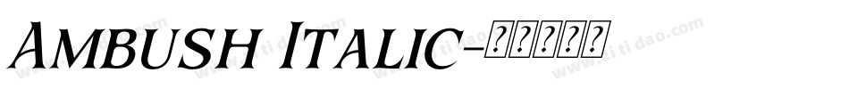 Ambush Italic字体转换